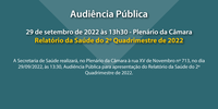 Audiência Pública: Secretaria da Saúde - Relatório do 2º Quadrimestre de 2022